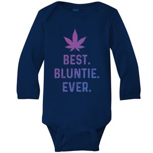 Best Bluntie Ever Funny Stoner Aunt Auntie Marijuana Weed Great Gift Baby Long Sleeve Bodysuit