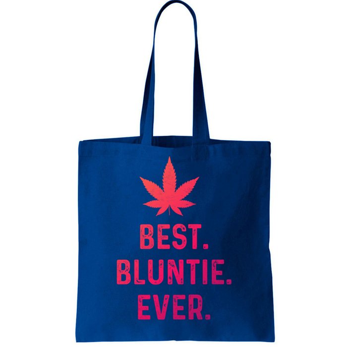 Best Bluntie Ever Funny Stoner Aunt Auntie Marijuana Weed Great Gift Tote Bag