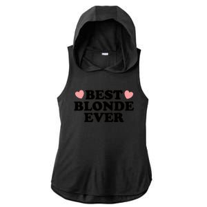 Best Blonde Ever Ladies PosiCharge Tri-Blend Wicking Draft Hoodie Tank