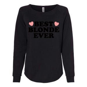 Best Blonde Ever Womens California Wash Sweatshirt