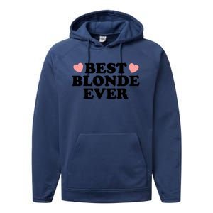 Best Blonde Ever Performance Fleece Hoodie