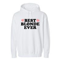 Best Blonde Ever Garment-Dyed Fleece Hoodie