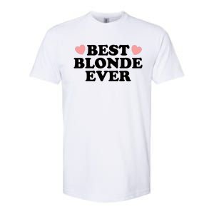 Best Blonde Ever Softstyle CVC T-Shirt