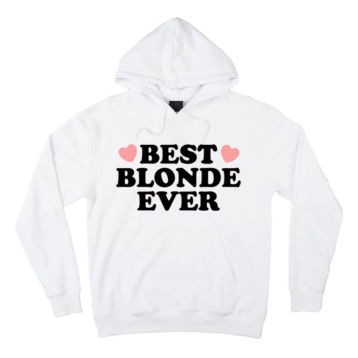 Best Blonde Ever Hoodie