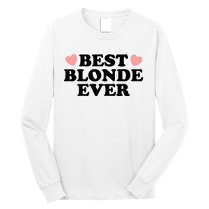 Best Blonde Ever Long Sleeve Shirt