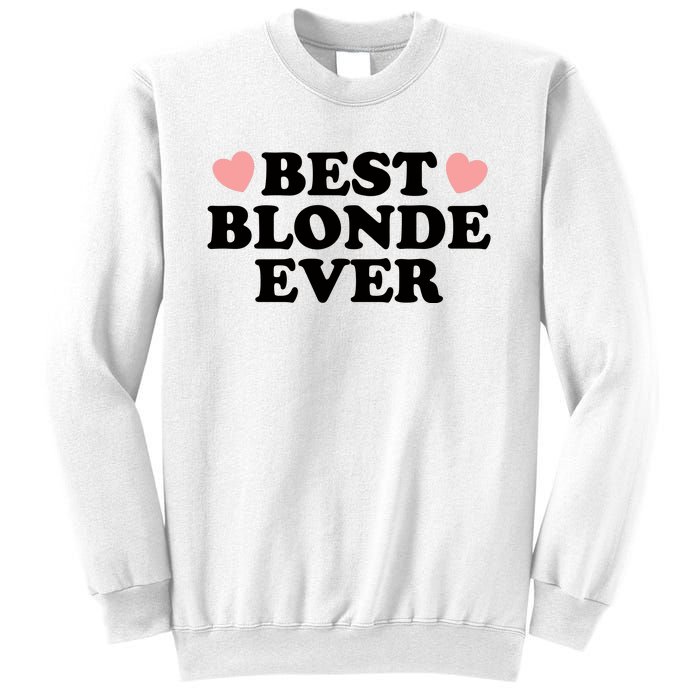 Best Blonde Ever Sweatshirt