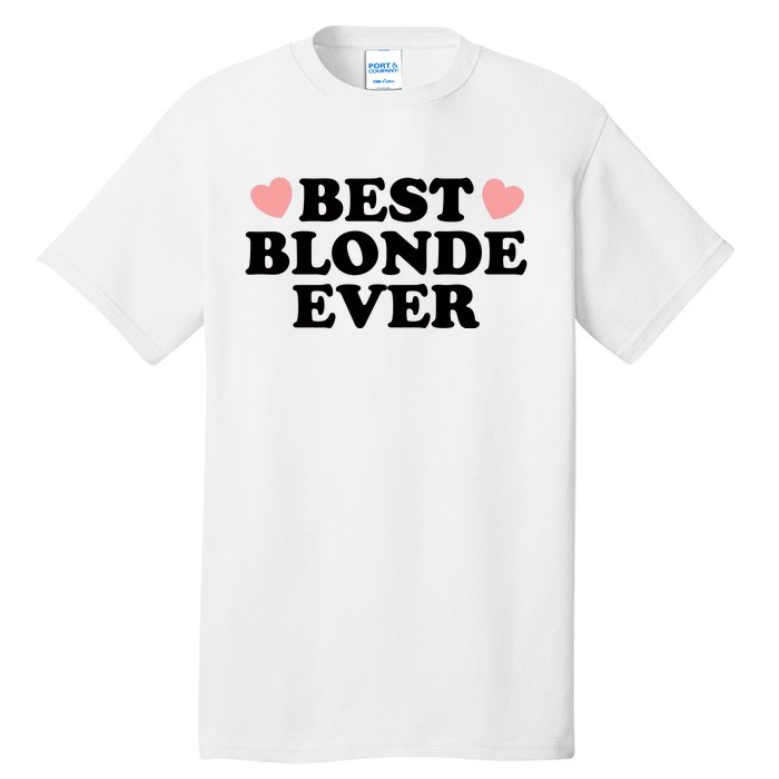 Best Blonde Ever Tall T-Shirt