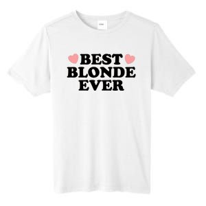 Best Blonde Ever Tall Fusion ChromaSoft Performance T-Shirt