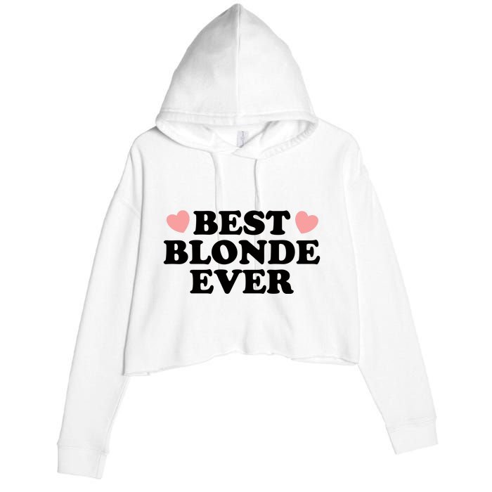 Best Blonde Ever Crop Fleece Hoodie