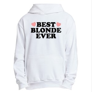 Best Blonde Ever Urban Pullover Hoodie