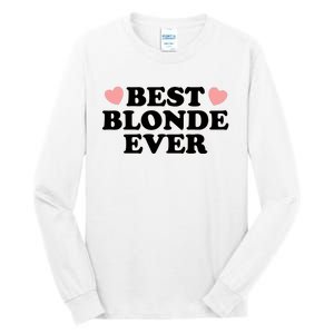 Best Blonde Ever Tall Long Sleeve T-Shirt