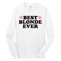 Best Blonde Ever Tall Long Sleeve T-Shirt