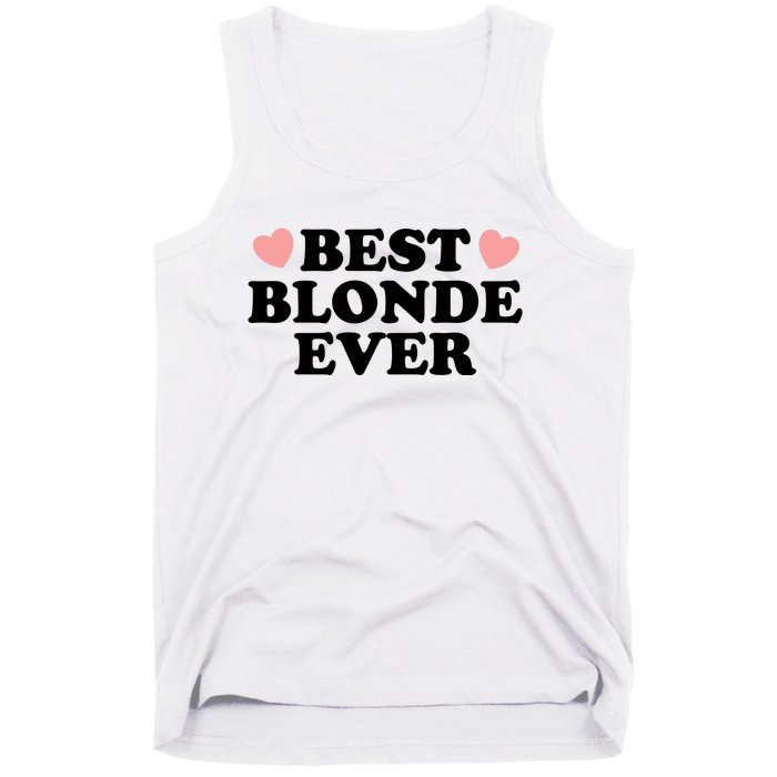 Best Blonde Ever Tank Top