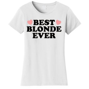 Best Blonde Ever Women's T-Shirt