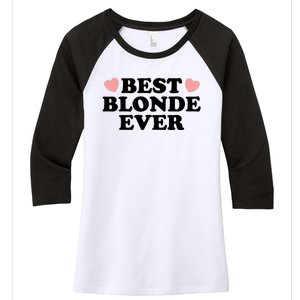 Best Blonde Ever Women's Tri-Blend 3/4-Sleeve Raglan Shirt