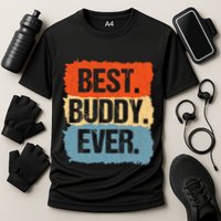 Best Buddy Ever Cooling Performance Crew T-Shirt