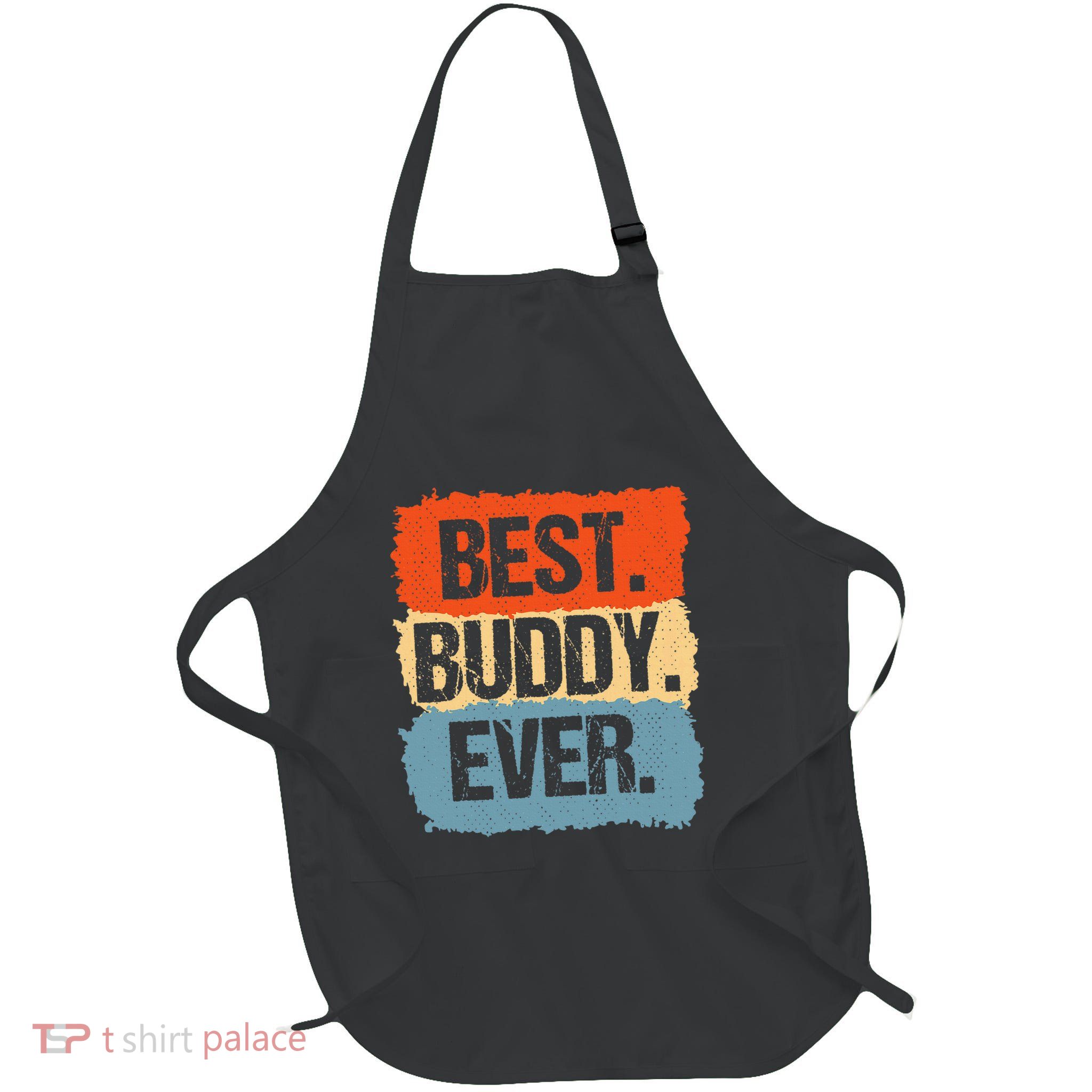 Best Buddy Ever Apron