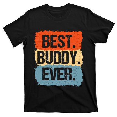 Best Buddy Ever T-Shirt