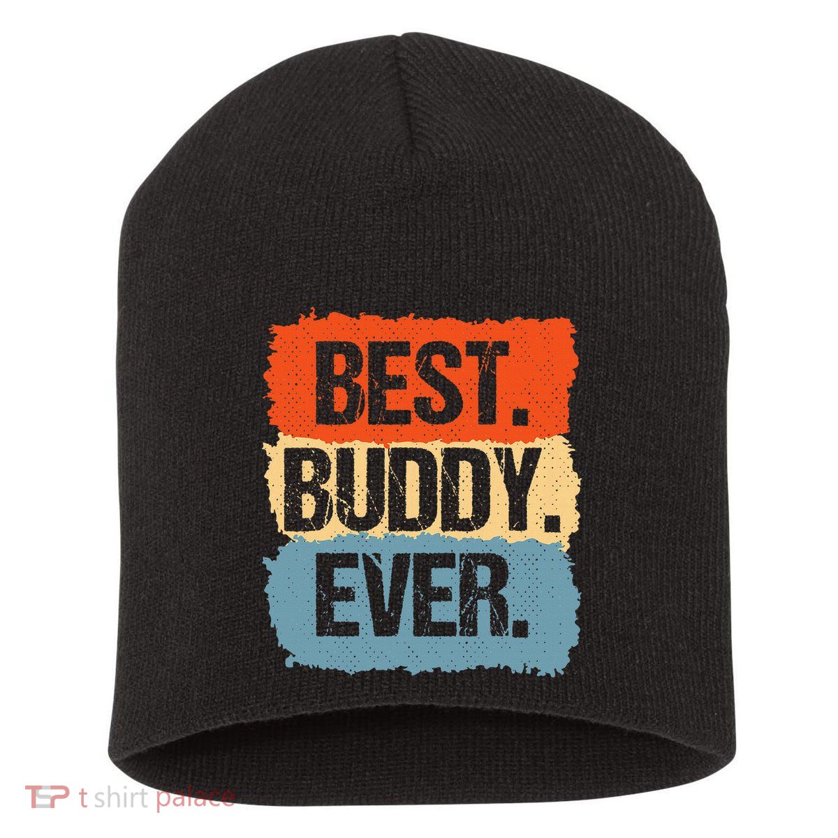 Best Buddy Ever Short Acrylic Beanie
