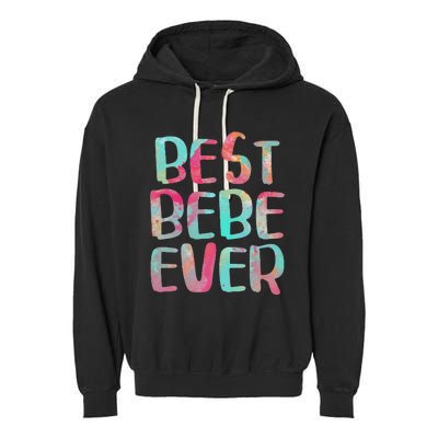 Best Bebe Ever Mother's Day Garment-Dyed Fleece Hoodie