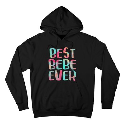 Best Bebe Ever Mother's Day Hoodie