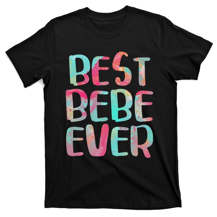 Best Bebe Ever Mother's Day T-Shirt