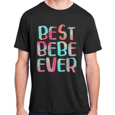 Best Bebe Ever Mother's Day Adult ChromaSoft Performance T-Shirt