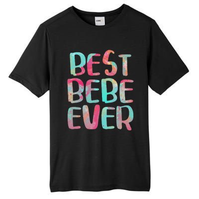 Best Bebe Ever Mother's Day Tall Fusion ChromaSoft Performance T-Shirt