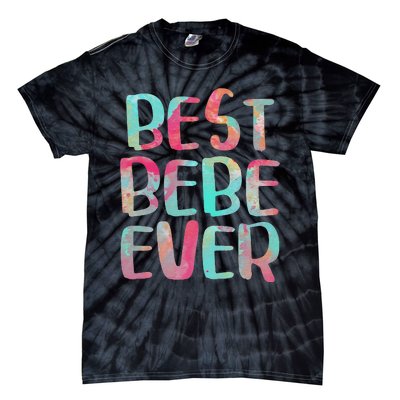 Best Bebe Ever Mother's Day Tie-Dye T-Shirt