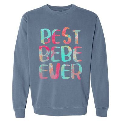 Best Bebe Ever Mother's Day Garment-Dyed Sweatshirt