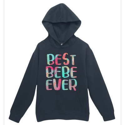 Best Bebe Ever Mother's Day Urban Pullover Hoodie