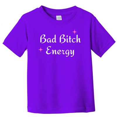 Bad Bitch Energy Toddler T-Shirt