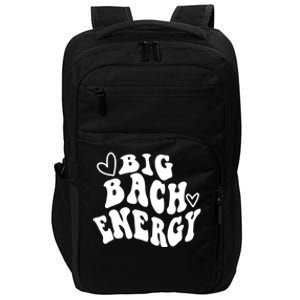 Big Bach Energy, It's About Damn Time, Bachelorette Party Impact Tech Backpack