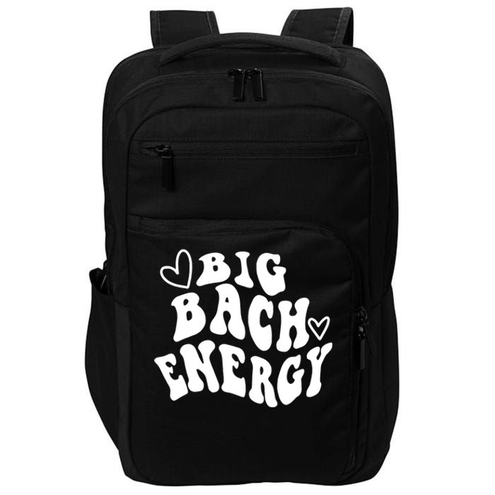 Big Bach Energy, It's About Damn Time, Bachelorette Party Impact Tech Backpack