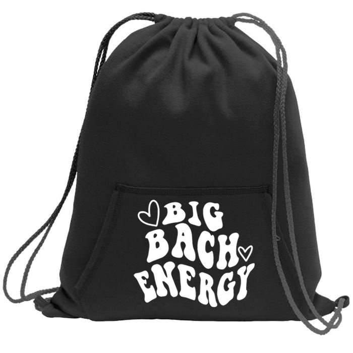 Big Bach Energy, It's About Damn Time, Bachelorette Party Sweatshirt Cinch Pack Bag