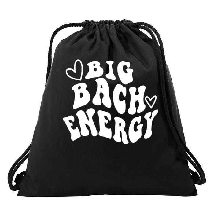 Big Bach Energy, It's About Damn Time, Bachelorette Party Drawstring Bag