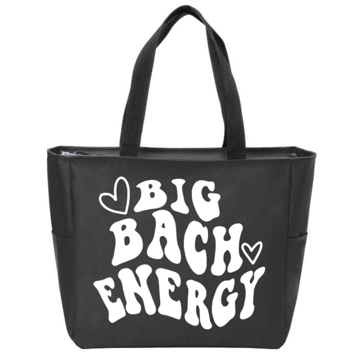 Big Bach Energy, It's About Damn Time, Bachelorette Party Zip Tote Bag