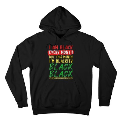 Blackity Black Every Month Black History BHM African Hoodie