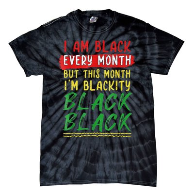 Blackity Black Every Month Black History BHM African Tie-Dye T-Shirt