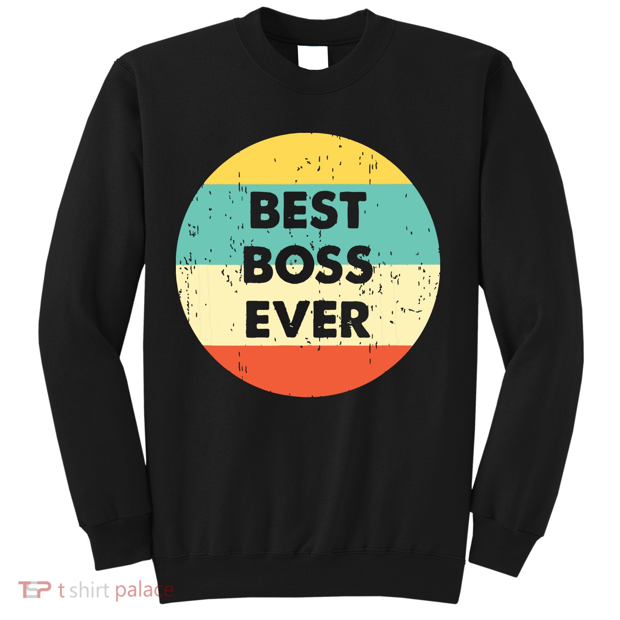 Best Boss Ever Sweatshirt