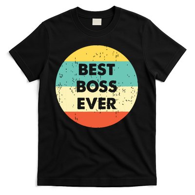 Best Boss Ever T-Shirt