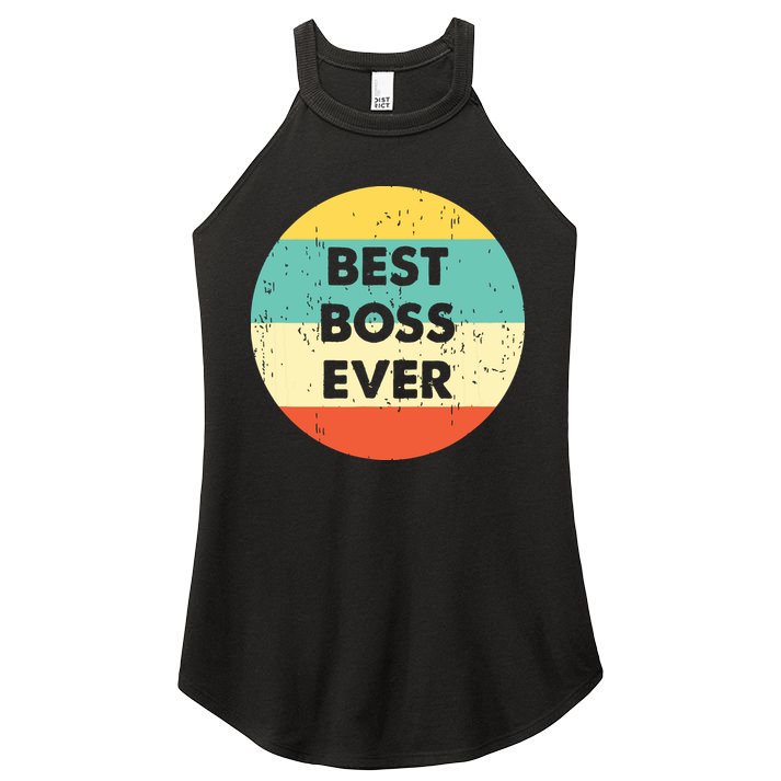 Best Boss Ever Women's Perfect Tri Rocker Tank