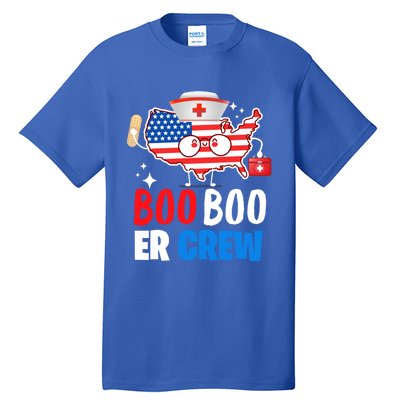 Boo Boo Er Crew American Flag Funny 4th Of July Usa Nurse Great Gift Tall T-Shirt