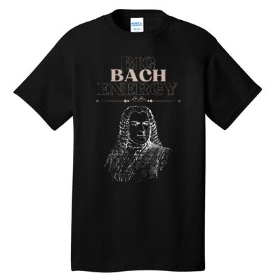 Big Bach Energy Tall T-Shirt