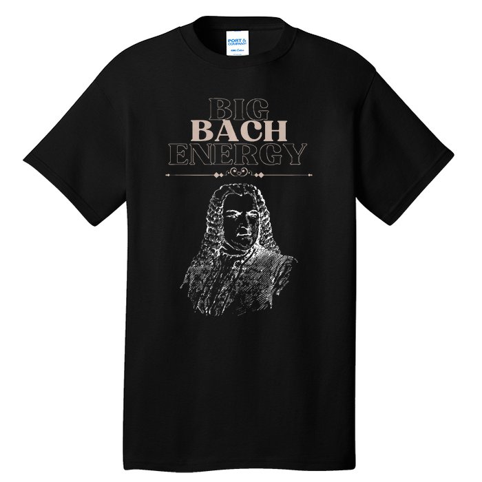 Big Bach Energy Tall T-Shirt