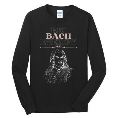 Big Bach Energy Tall Long Sleeve T-Shirt