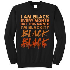 Blackity Black Every Month Black History BHM African Sweatshirt