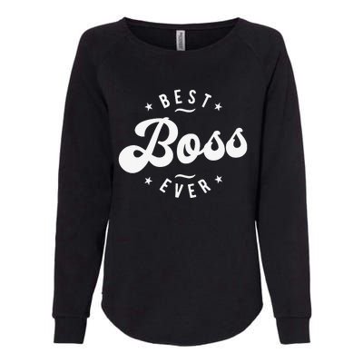 Best Boss Ever Womens California Wash Sweatshirt