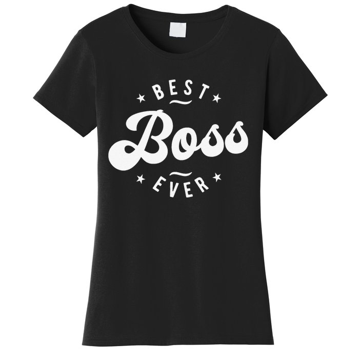 Best Boss Ever Women's T-Shirt