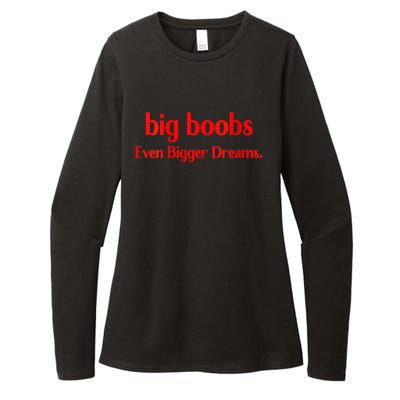 Big Boobs Even Bigger Dreams Womens CVC Long Sleeve Shirt